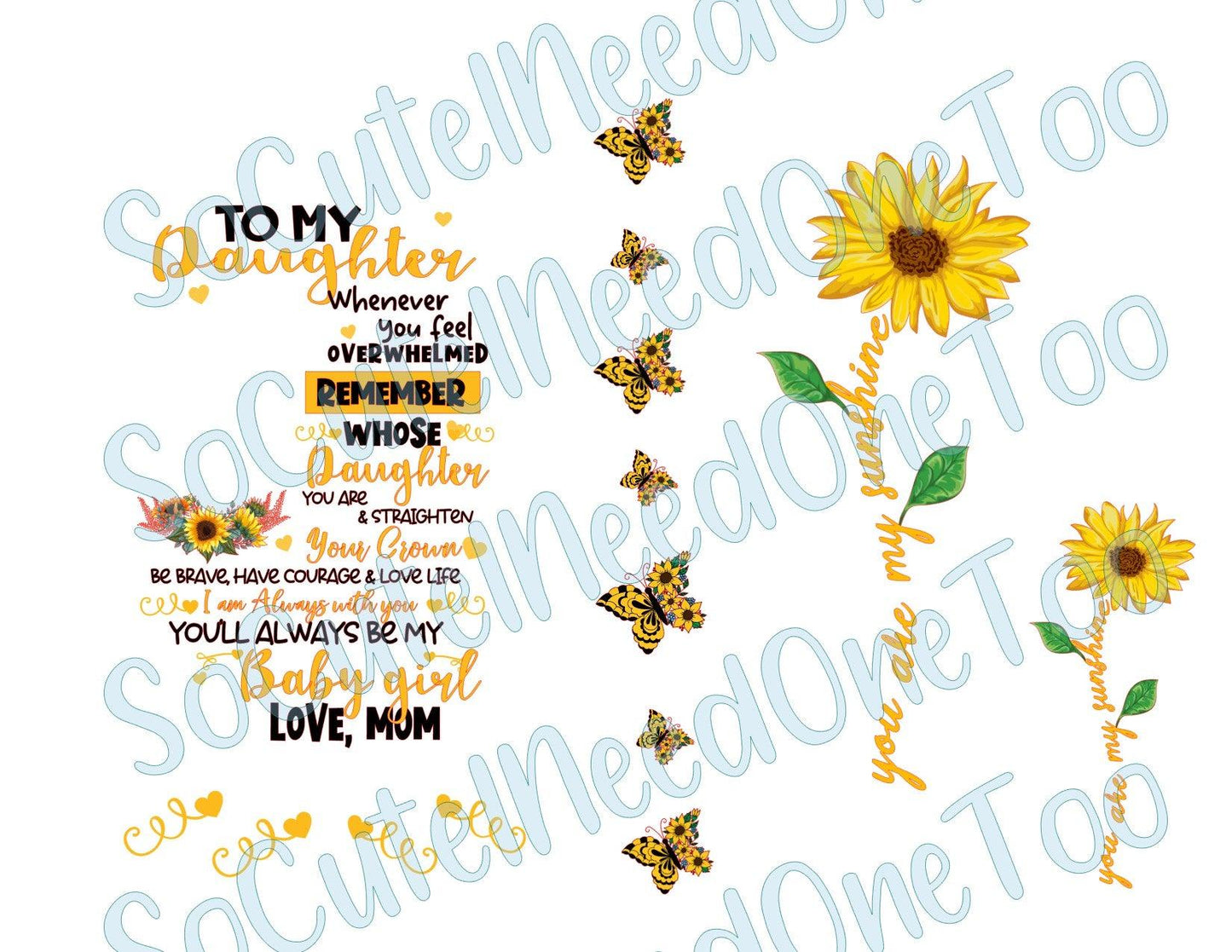 To My Daughter - Sunflower on Clear/White Waterslide Paper Ready To Use - SoCuteINeedOneToo