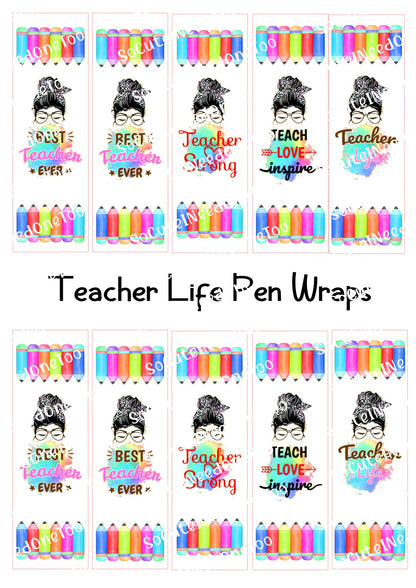 Teacher_Life_Pen_Wraps Socuteineedonetoo