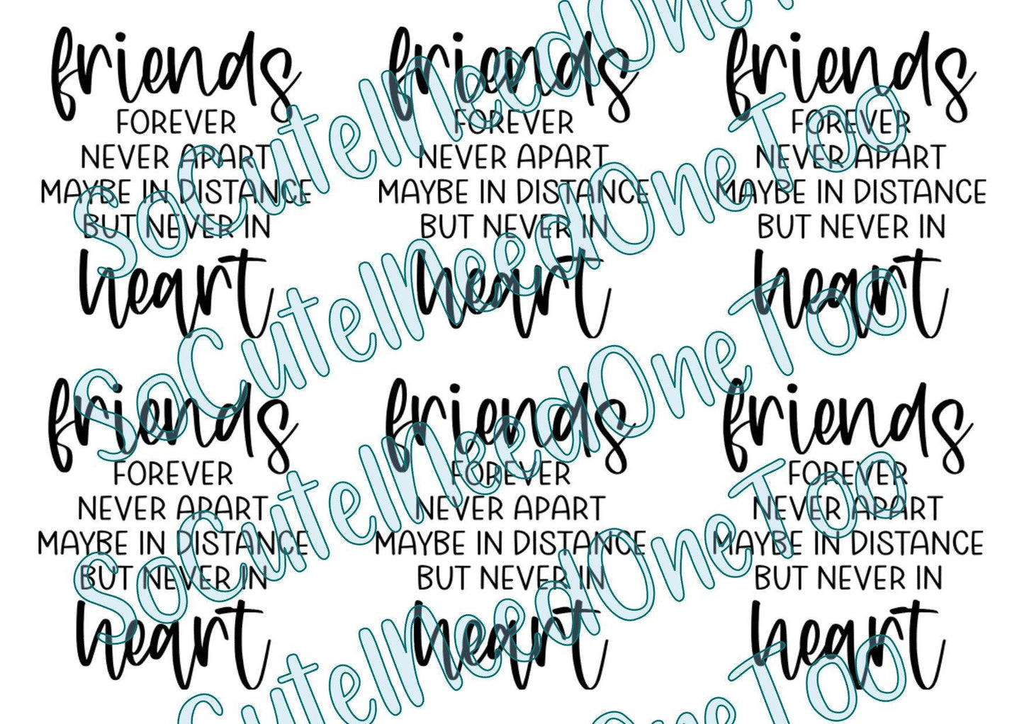 Friends Forever Never Apart on Clear/White Waterslide Paper Ready To Use - SoCuteINeedOneToo