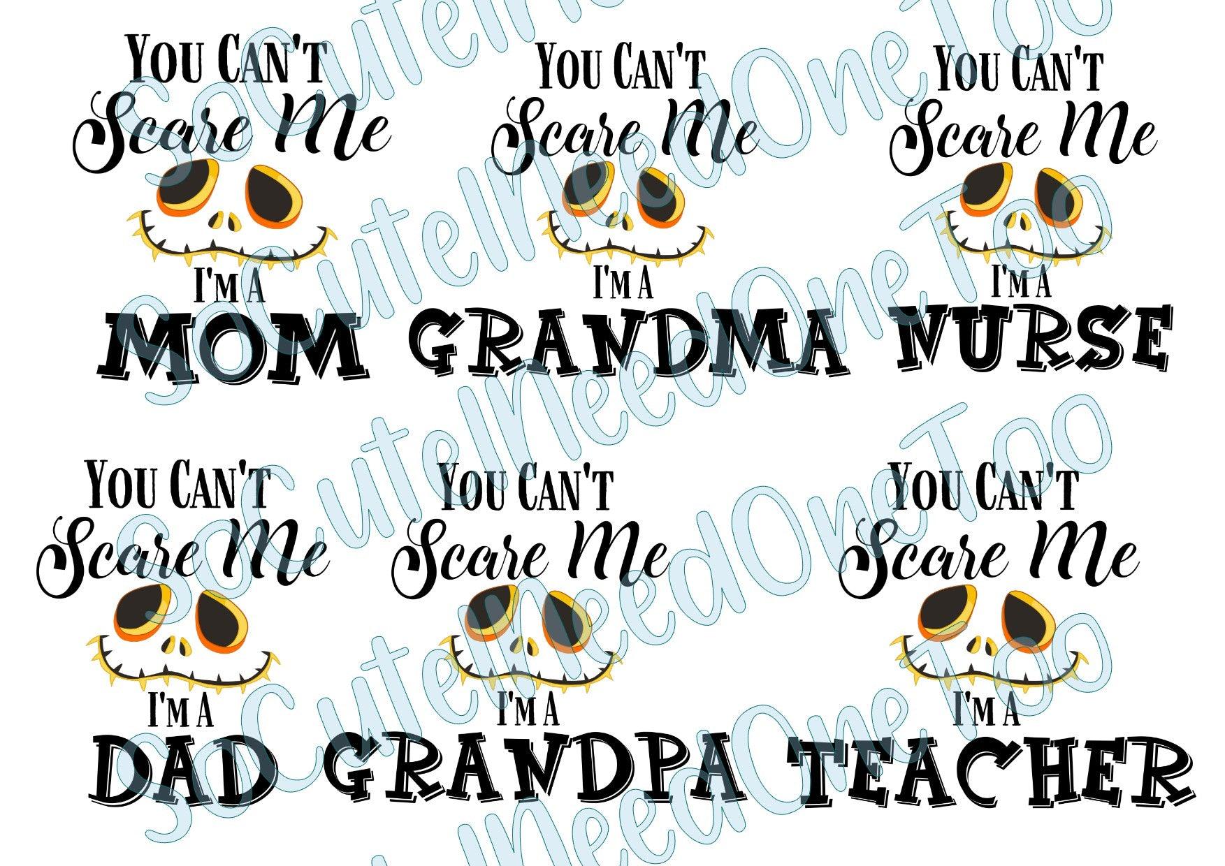 Jack - You Can't Scare Me - on Clear/White Waterslide Paper Ready To Use - SoCuteINeedOneToo