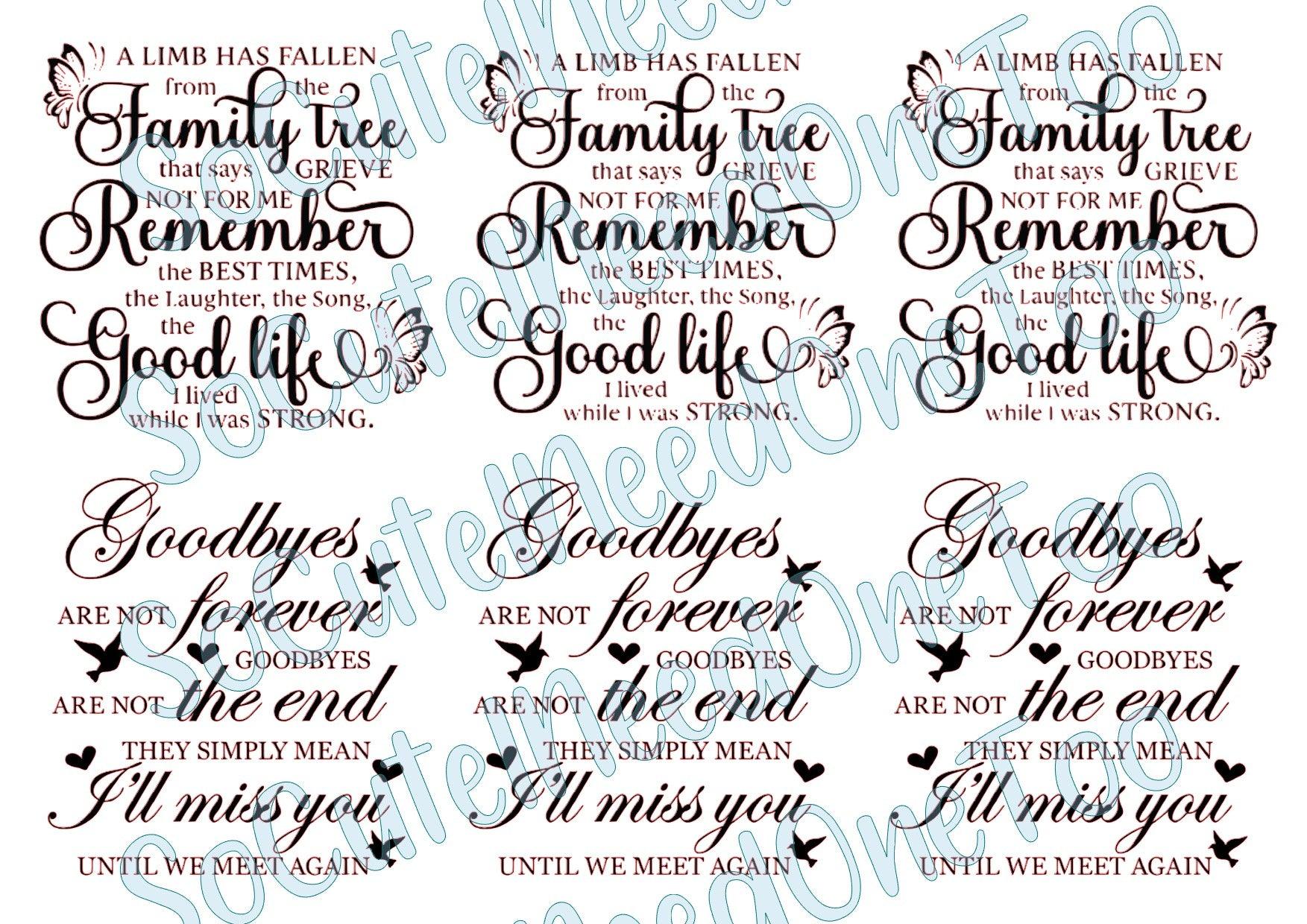 Memorial Sayings - A Limb Has Fallen On Clear/White Waterslide Paper - Ready To Use - SoCuteINeedOneToo