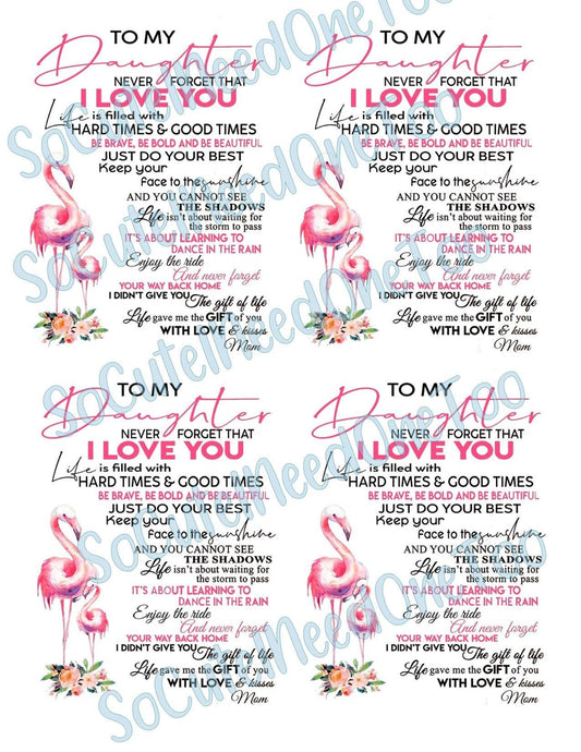 To My Daughters on Clear/White Waterslide Paper Ready To Use - SoCuteINeedOneToo